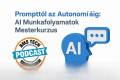 Open Prompttól az Autonómiáig: AI Munkafolyamatok Mesterkurzus